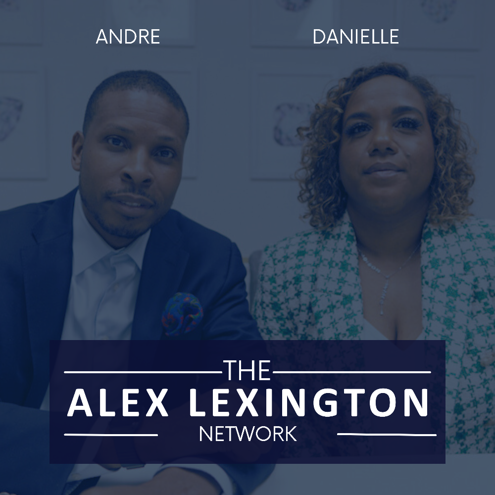 Two individuals, Andre and Danielle, with 'The Alex Lexington Network' logo.